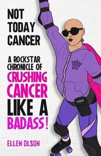 bokomslag Not Today Cancer