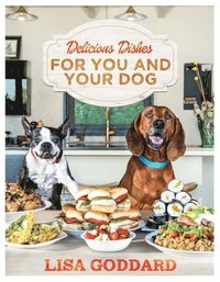 bokomslag Delicious Dishes For You And Your Dog
