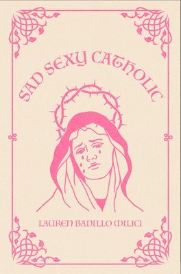 Sad Sexy Catholic 1