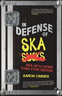 bokomslag In Defense of Ska: The Ultimate & Expanded Edition