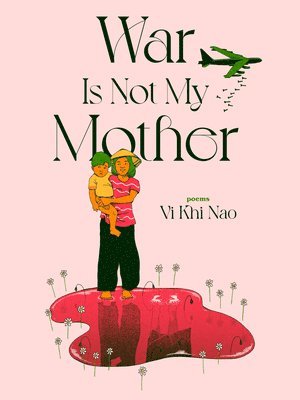 War is not my Mother 1