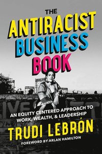 bokomslag The Antiracist Business Book