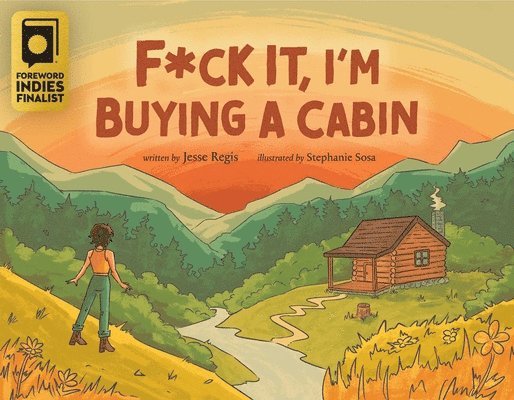 F*Ck it, I'm Buying a Cabin 1