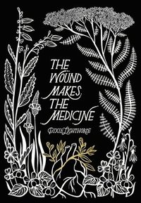 bokomslag Wound Makes the Medicine