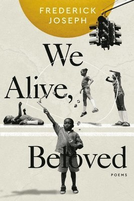 Frederick Joseph - We Alive, Beloved, Häftad