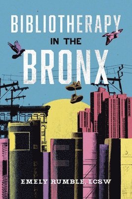 bokomslag Bibliotherapy in the Bronx