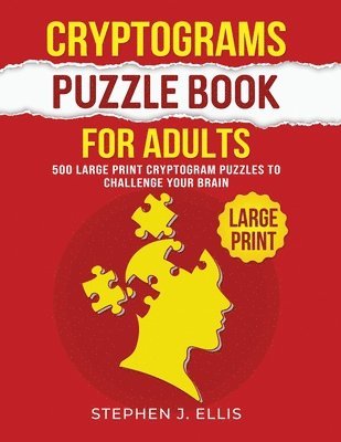 bokomslag Cryptograms Puzzle Book For Adults - 500 Large Print Cryptogram Puzzles To Challenge Your Brain