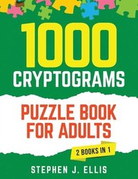 bokomslag 1000 Cryptograms Puzzle Book for Adults (2 Books in 1) - The Ultimate Collection of Large Print Cryptogram Puzzles to Improve Memory and Keep Your Brain Young