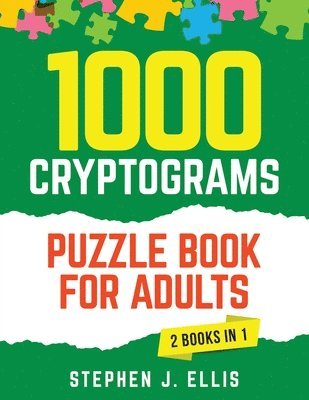 1000 Cryptograms Puzzle Book for Adults (2 Books in 1) - The Ultimate Collection of Large Print Cryptogram Puzzles to Improve Memory and Keep Your Brain Young 1