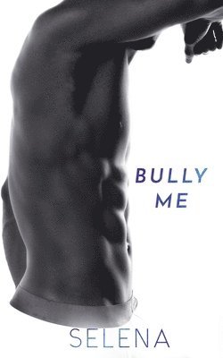 Bully Me 1