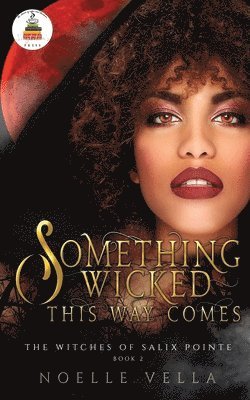 bokomslag The Witches of Salix Pointe 2: Something Wicked This Way Comes