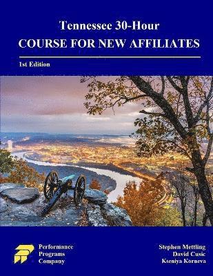 Tennessee 30-Hour Course for New Affiliates 1