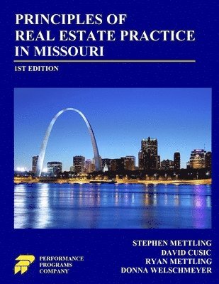 Stephen Mettling, David Cusic, Ryan Mettling - Principles of Real Estate Practice in Missouri, Häftad