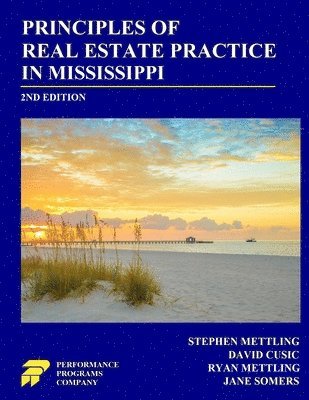 Stephen Mettling, David Cusic, Ryan Mettling - Principles of Real Estate Practice in Mississippi, Häftad