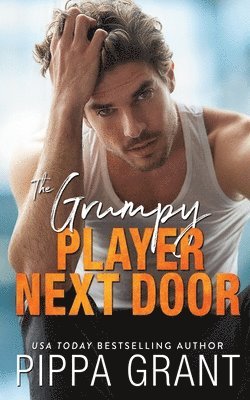 Pippa Grant - Grumpy Player Next Door, Häftad