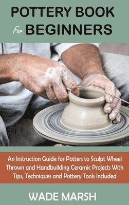 bokomslag Pottery Book for Beginners