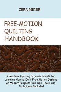 bokomslag Free Motion Quilting Handbook