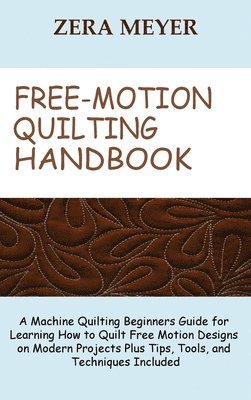 bokomslag Free Motion Quilting Handbook