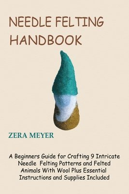 bokomslag Needle Felting Handbook