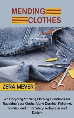 Zera Meyer - Mending Clothes, Inbunden