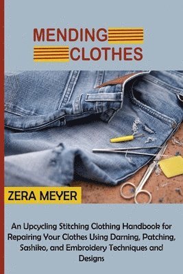 Zera Meyer - Mending Clothes, Häftad