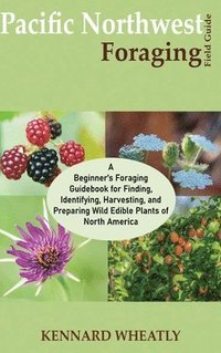 bokomslag Pacific Northwest Foraging Field Guide