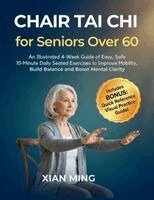 Xian Ming - Chair Tai Chi for Seniors Over 60, Häftad