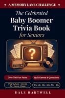 Dale Hartwell - Celebrated Baby Boomer Trivia Book for Seniors, Häftad