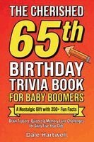 Dale Hartwell - Cherished 65th Birthday Trivia Book for Baby Boomers, Häftad