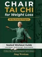 Jing Weston - Chair Tai Chi for Weight Loss, Inbunden