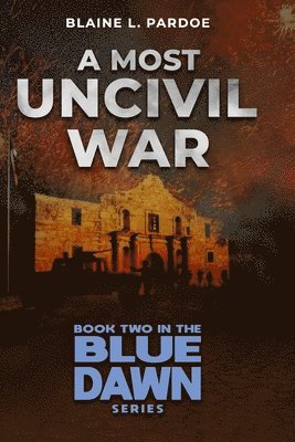 Blaine Pardoe - Most Uncivil War, Häftad