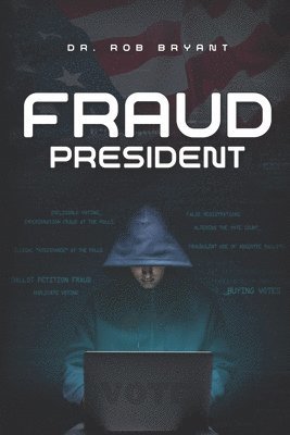 Rob Bryant - Fraud President, Häftad