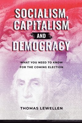 Socialism, Capitalism, and Democracy