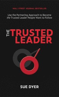 bokomslag The Trusted Leader