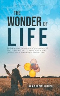 bokomslag The Wonder Of Life