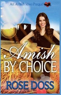 bokomslag Amish By Choice