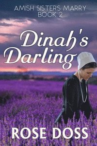 bokomslag Dinah's Darling (Amish Sisters Marry Romance Series, Bk 2)