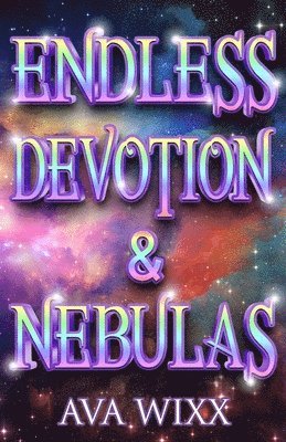 bokomslag Endless Devotion & Nebulas