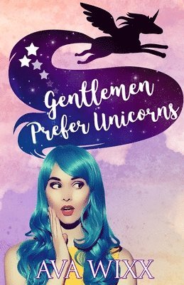 Gentlemen Prefer Unicorns: Team Unicorn Talia #1.5