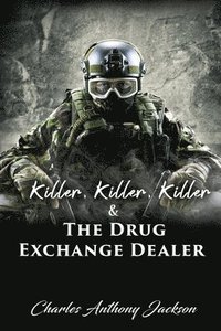 bokomslag Killer, Killer, Killer & The Drug Exchange Dealer