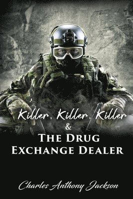 Killer, Killer, Killer & The Drug Exchange Dealer 1