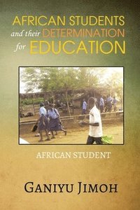 bokomslag African Student and their Determination for Education
