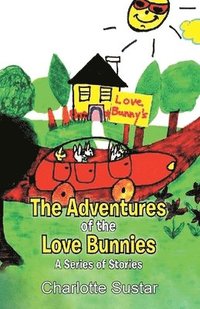 bokomslag The Adventures of the Love Bunnies