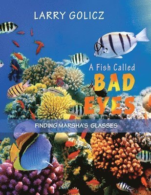 Larry Golicz, LARRY GOLICZ - Fish Called Bad Eyes, Häftad