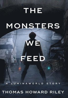 bokomslag Monsters We Feed