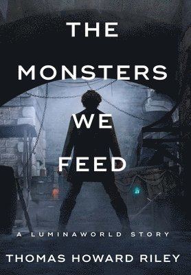 The Monsters We Feed 1