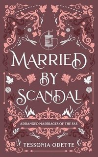 bokomslag Married by Scandal