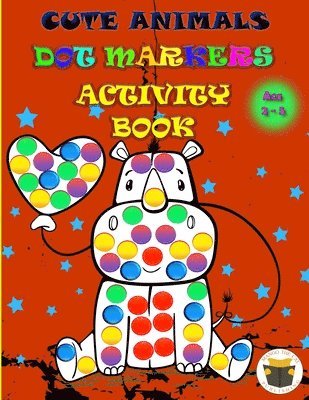 bokomslag Cute Animals Dot Markers Activity Book