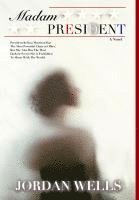 bokomslag Madam President: A Novel [Second Edition]