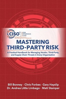 Chris Forbes, Gary Hayslip, Andrea Little Limbago - Mastering Third-Party Risk, Häftad